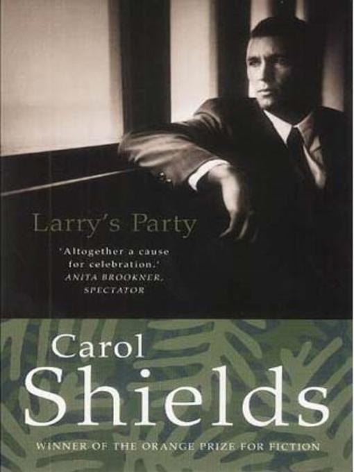 Title details for Larry's Party by Carol Shields - Available